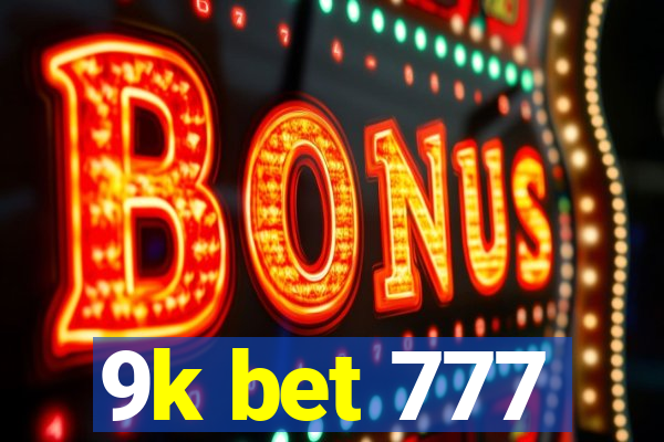 9k bet 777